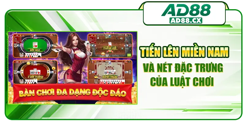 Tiến lên miền Nam và nét đặc trưng của luật chơi